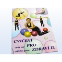 Cvičen&iacute; pro zdrav&iacute; II.